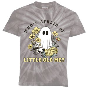 WhoS Afraid Of Little Old Me. Kids Tie-Dye T-Shirt