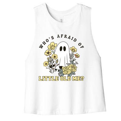 WhoS Afraid Of Little Old Me. Women's Racerback Cropped Tank