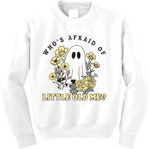 WhoS Afraid Of Little Old Me. Kids Sweatshirt