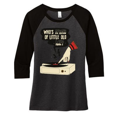 Whos Afraid Of Little Old Me Women's Tri-Blend 3/4-Sleeve Raglan Shirt