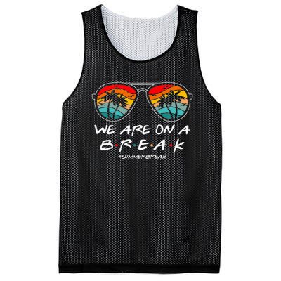 We Are On A Break Teacher Glasses Summer Break Hello Summer Mesh Reversible Basketball Jersey Tank