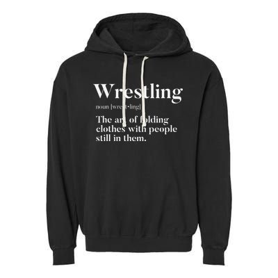 Wrestling  Art Of Folding Clothes With People In Them  Fun  Garment-Dyed Fleece Hoodie