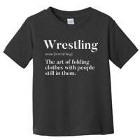 Wrestling  Art Of Folding Clothes With People In Them  Fun  Toddler T-Shirt