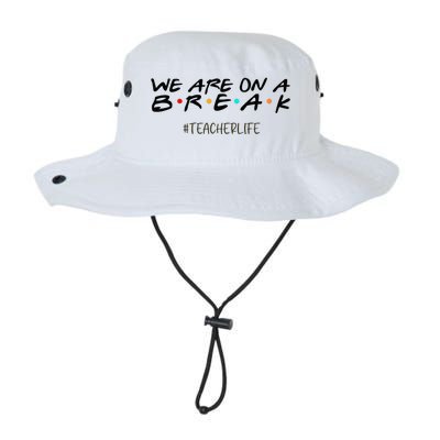 We Are On A Break Off Duty Teacher Life Summer Vacation Legacy Cool Fit Booney Bucket Hat