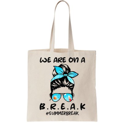 We Are On A Break Teacher Summer Break Hello Summer Teacher Bag