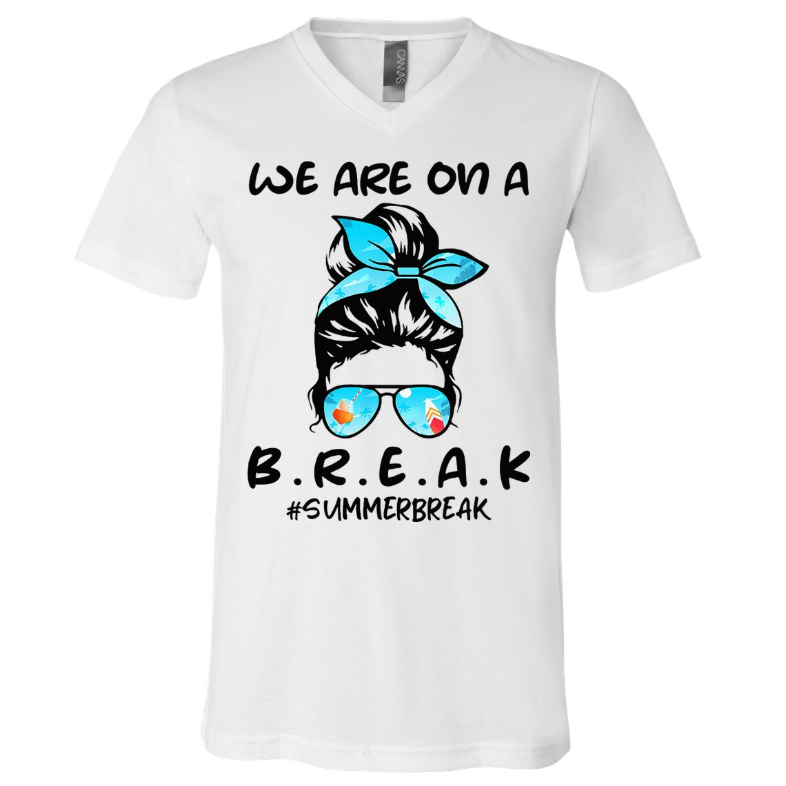 We Are On A Break Teacher Summer Break Hello Summer Teacher V-Neck T-Shirt
