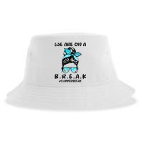 We Are On A Break Teacher Summer Break Hello Summer Teacher Sustainable Bucket Hat