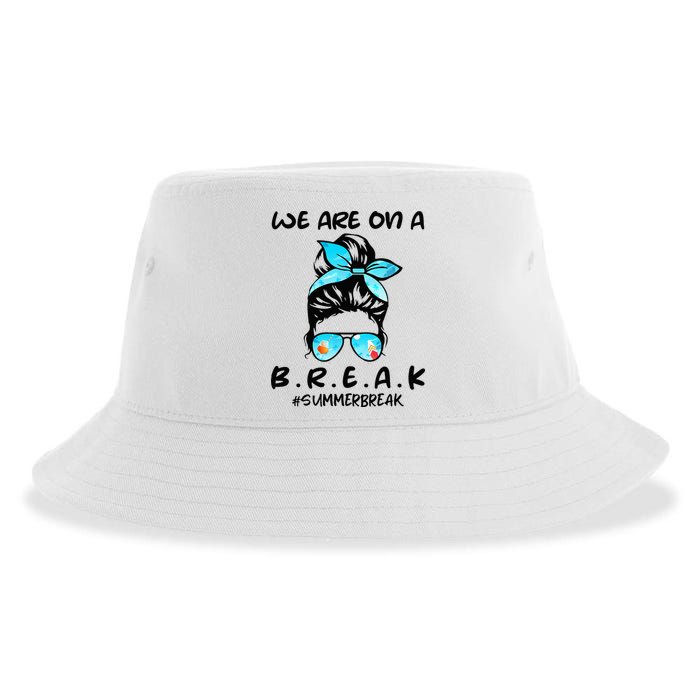 We Are On A Break Teacher Summer Break Hello Summer Teacher Sustainable Bucket Hat