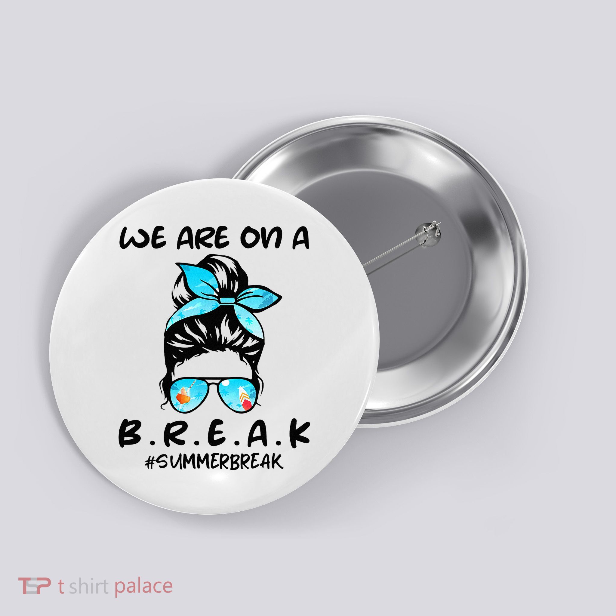 We Are On A Break Teacher Summer Break Hello Summer Teacher Button