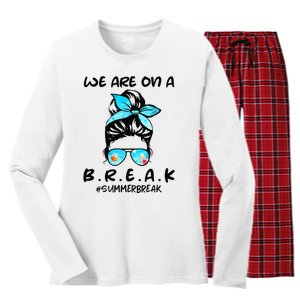 We Are On A Break Teacher Summer Break Hello Summer Teacher Women's Long Sleeve Flannel Pajama Set 