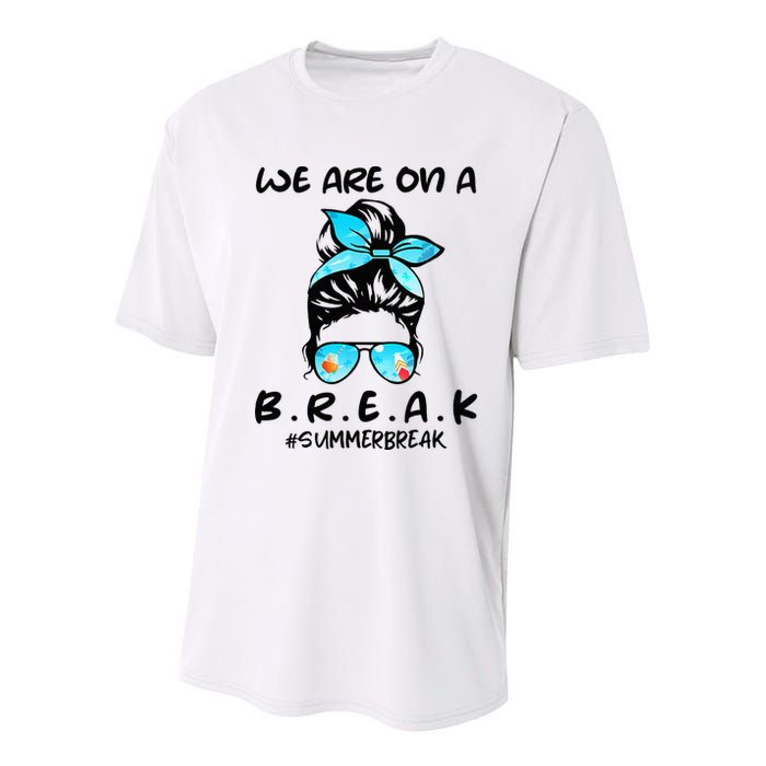 We Are On A Break Teacher Summer Break Hello Summer Teacher Youth Performance Sprint T-Shirt