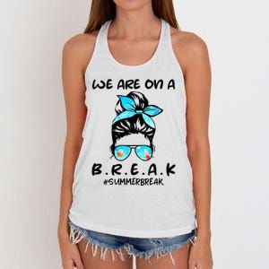 We Are On A Break Teacher Summer Break Hello Summer Teacher Women's Knotted Racerback Tank