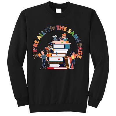 Were All One The Same Page Library Reading Fan Book Lover Sweatshirt