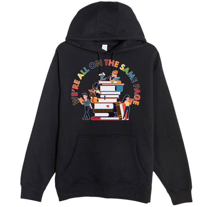 Were All One The Same Page Library Reading Fan Book Lover Premium Pullover Hoodie