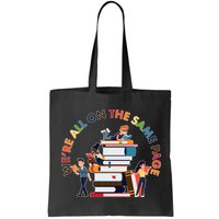 Were All One The Same Page Library Reading Fan Book Lover Bag