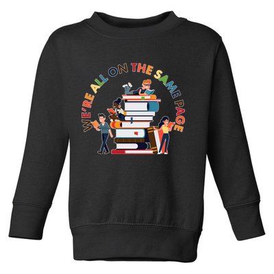 Were All One The Same Page Library Reading Fan Book Lover Toddler Sweatshirt