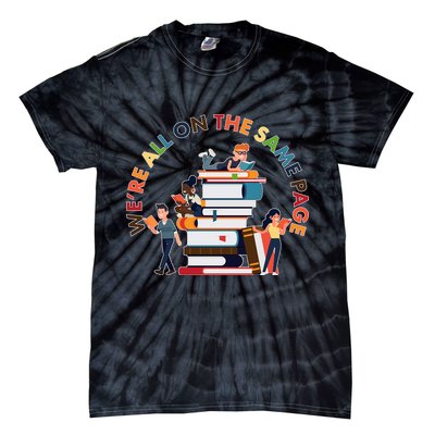 Were All One The Same Page Library Reading Fan Book Lover Tie-Dye T-Shirt