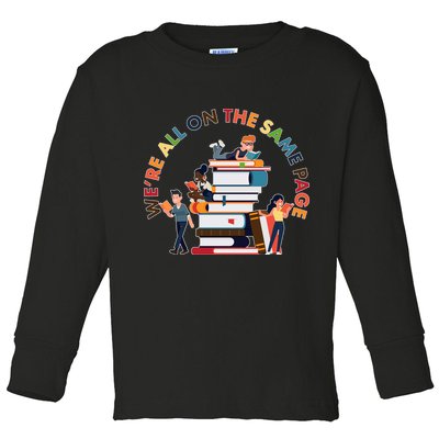Were All One The Same Page Library Reading Fan Book Lover Toddler Long Sleeve Shirt