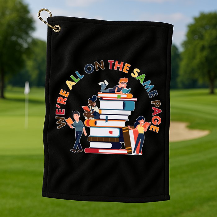 Were All One The Same Page Library Reading Fan Book Lover Golf Towel