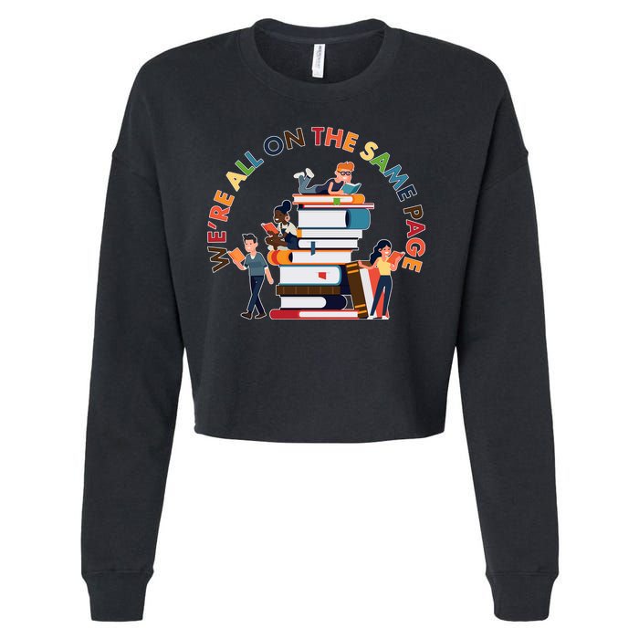 Were All One The Same Page Library Reading Fan Book Lover Cropped Pullover Crew