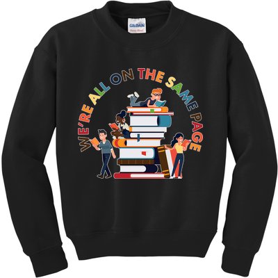 Were All One The Same Page Library Reading Fan Book Lover Kids Sweatshirt