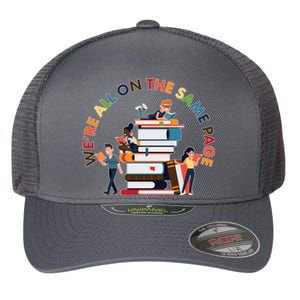 Were All One The Same Page Library Reading Fan Book Lover Flexfit Unipanel Trucker Cap