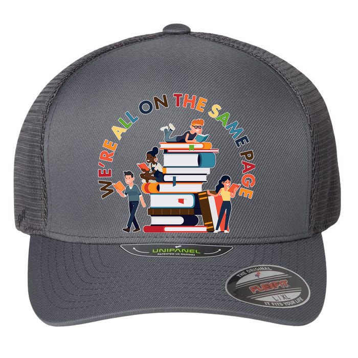 Were All One The Same Page Library Reading Fan Book Lover Flexfit Unipanel Trucker Cap