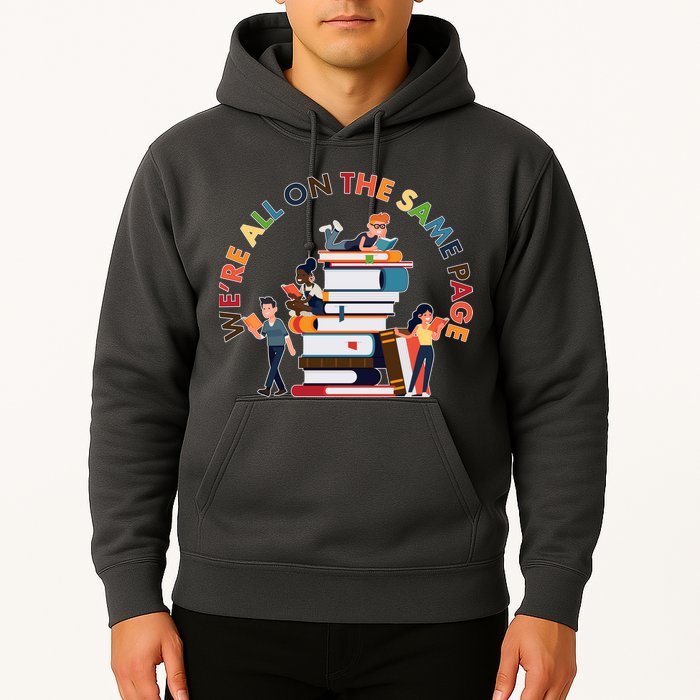 Were All One The Same Page Library Reading Fan Book Lover Hoodie
