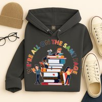 Were All One The Same Page Library Reading Fan Book Lover Hoodie