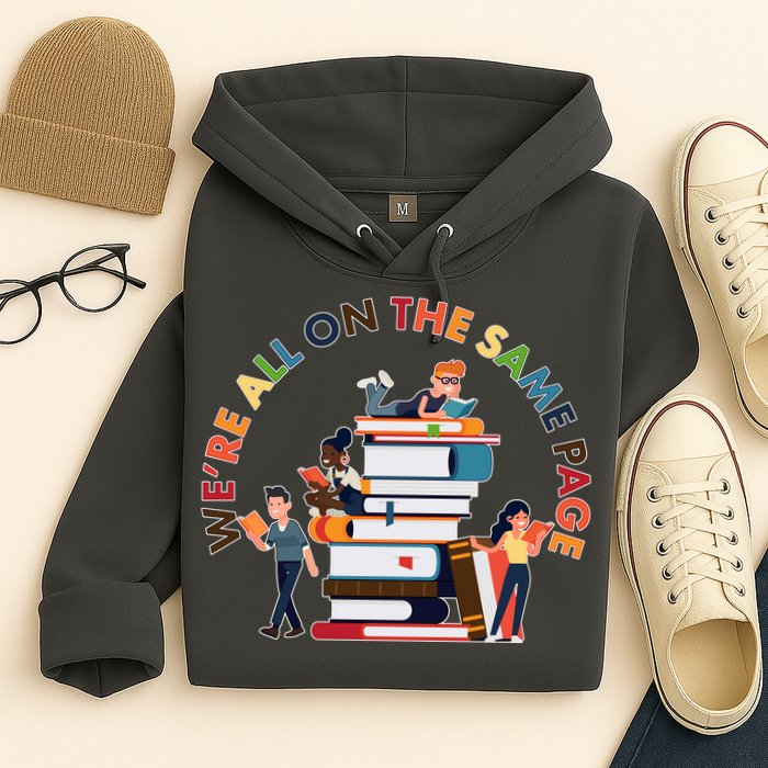 Were All One The Same Page Library Reading Fan Book Lover Hoodie