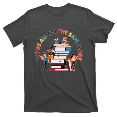 Were All One The Same Page Library Reading Fan Book Lover T-Shirt