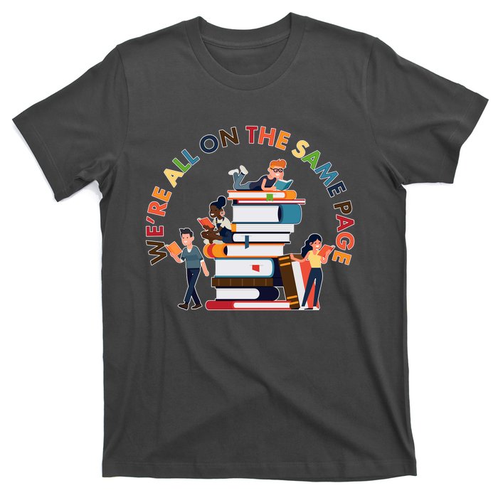 Were All One The Same Page Library Reading Fan Book Lover T-Shirt