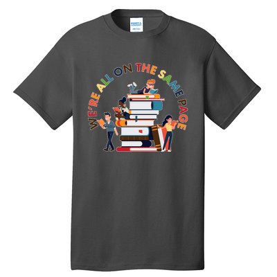 Were All One The Same Page Library Reading Fan Book Lover Tall T-Shirt