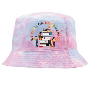 Were All One The Same Page Library Reading Fan Book Lover Tie-Dyed Bucket Hat