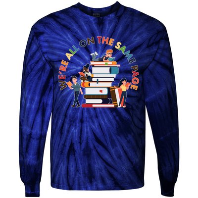 Were All One The Same Page Library Reading Fan Book Lover Tie-Dye Long Sleeve Shirt