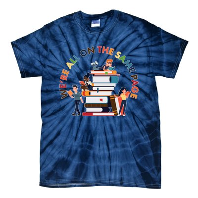 Were All One The Same Page Library Reading Fan Book Lover Tie-Dye T-Shirt