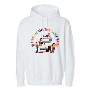 Were All One The Same Page Library Reading Fan Book Lover Garment-Dyed Fleece Hoodie