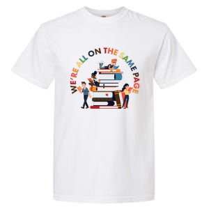 Were All One The Same Page Library Reading Fan Book Lover Garment-Dyed Heavyweight T-Shirt