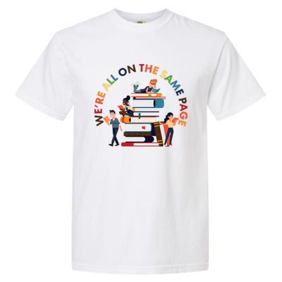 Were All One The Same Page Library Reading Fan Book Lover Garment-Dyed Heavyweight T-Shirt