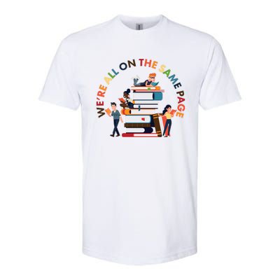 Were All One The Same Page Library Reading Fan Book Lover Softstyle CVC T-Shirt