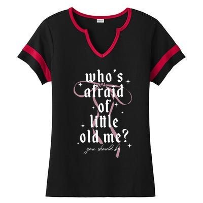 WhoS Afraid Of Little Old Me Ladies Halftime Notch Neck Tee