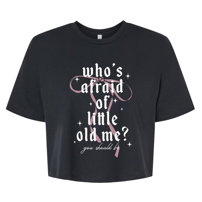 WhoS Afraid Of Little Old Me Bella+Canvas Jersey Crop Tee