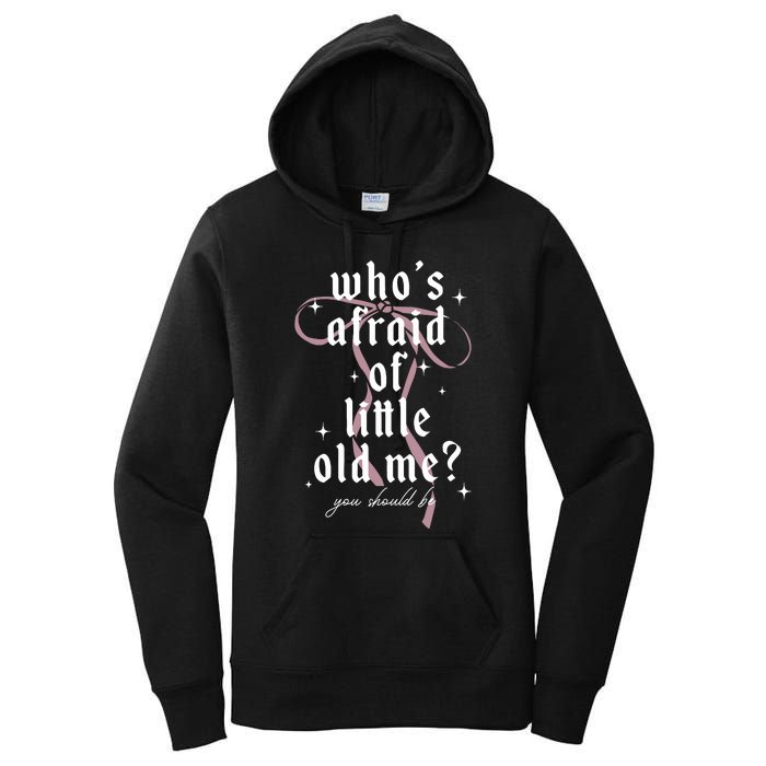 WhoS Afraid Of Little Old Me Women's Pullover Hoodie