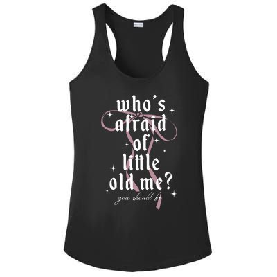 WhoS Afraid Of Little Old Me Ladies PosiCharge Competitor Racerback Tank