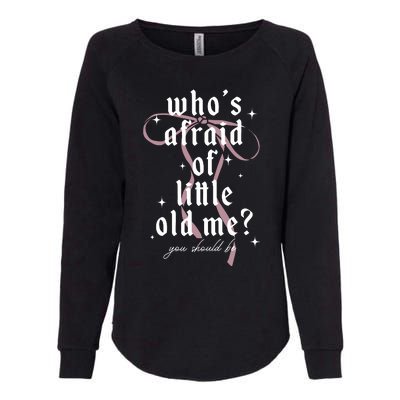 WhoS Afraid Of Little Old Me Womens California Wash Sweatshirt