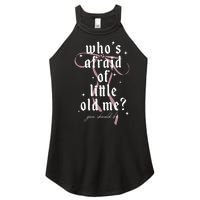 WhoS Afraid Of Little Old Me Women's Perfect Tri Rocker Tank