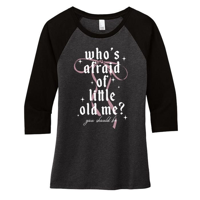 WhoS Afraid Of Little Old Me Women's Tri-Blend 3/4-Sleeve Raglan Shirt