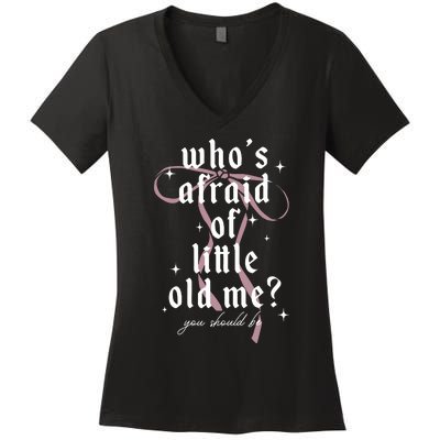 WhoS Afraid Of Little Old Me Women's V-Neck T-Shirt