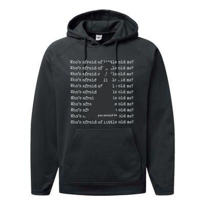 WhoS Afraid Of Little Old Me Performance Fleece Hoodie