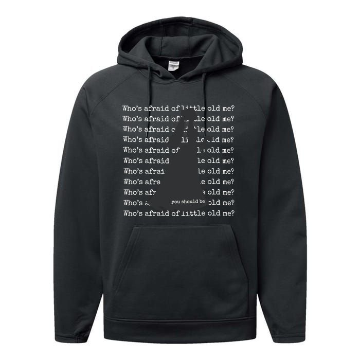 WhoS Afraid Of Little Old Me Performance Fleece Hoodie